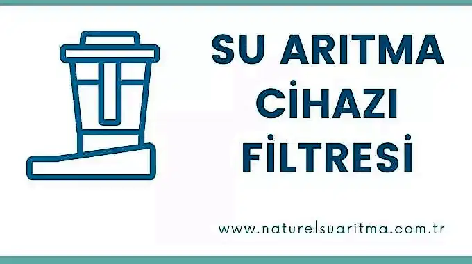 Su Arıtma Cihazı Filtresi