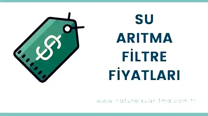 Su Arıtma Filtre Fiyatları